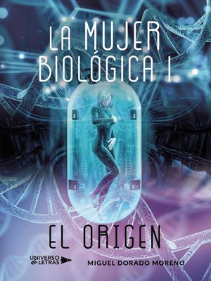 cover image of La mujer biológica I--El Origen